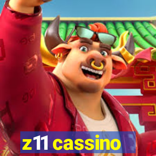 z11 cassino